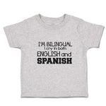 Toddler Clothes I'M Bilingual I Cry in Both English and Spanish Foreign Language