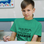I'M Bilingual I Cry in Both English and Spanish Foreign Language