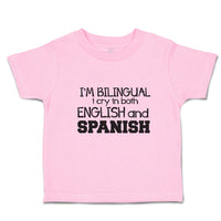 Toddler Clothes I'M Bilingual I Cry in Both English and Spanish Foreign Language
