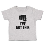 Cute Toddler Clothes I'Ve Got This Silhouette Hand Gesture Hitting with A Fist