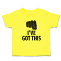 Cute Toddler Clothes I'Ve Got This Silhouette Hand Gesture Hitting with A Fist