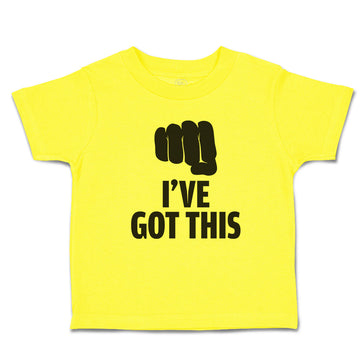 Cute Toddler Clothes I'Ve Got This Silhouette Hand Gesture Hitting with A Fist