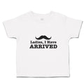 Cute Toddler Clothes Ladies, I Have Arrived Silhouette Man's Mustache Cotton