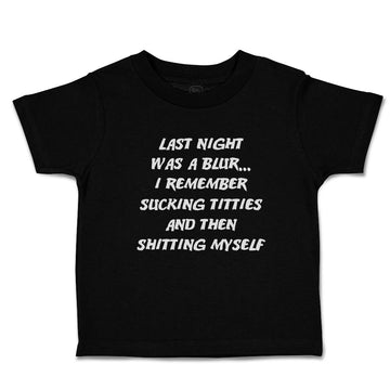 Toddler Clothes Night Blur Remember Sucking Titties Shitting Myself Cotton