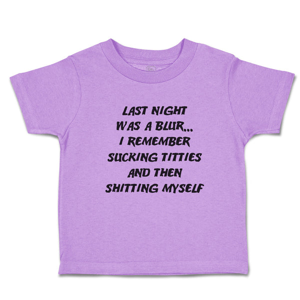 Toddler Clothes Night Blur Remember Sucking Titties Shitting Myself Cotton