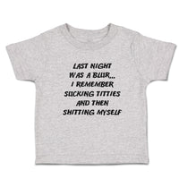 Toddler Clothes Night Blur Remember Sucking Titties Shitting Myself Cotton