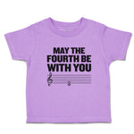 Toddler Clothes May The Fourth Be with You Musical Clef and Treble Notes Cotton