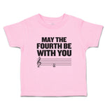 Toddler Clothes May The Fourth Be with You Musical Clef and Treble Notes Cotton
