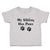 Toddler Clothes My Sibling Has Paws Pet Animal Dog Humour Toddler Shirt Cotton