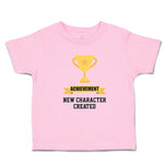 Toddler Clothes Achievement New Character Created with Gold Trophy Toddler Shirt