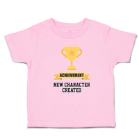Toddler Clothes Achievement New Character Created with Gold Trophy Toddler Shirt