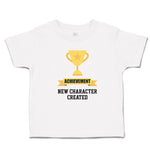 Toddler Clothes Achievement New Character Created with Gold Trophy Toddler Shirt