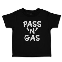 Toddler Clothes Pass 'N' Gas Toddler Shirt Baby Clothes Cotton