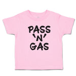 Toddler Clothes Pass 'N' Gas Toddler Shirt Baby Clothes Cotton