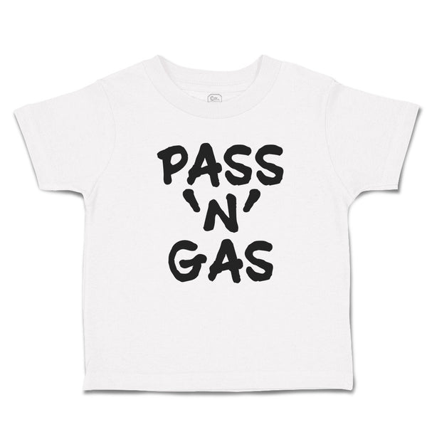 Toddler Clothes Pass 'N' Gas Toddler Shirt Baby Clothes Cotton