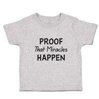 Toddler Clothes Proof That Miracles Happen Motivational Quotes Toddler Shirt