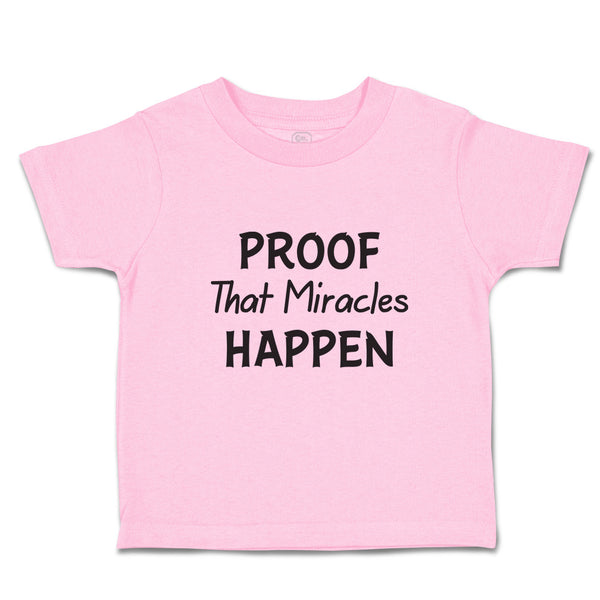 Toddler Clothes Proof That Miracles Happen Motivational Quotes Toddler Shirt