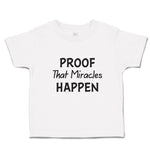 Toddler Clothes Proof That Miracles Happen Motivational Quotes Toddler Shirt