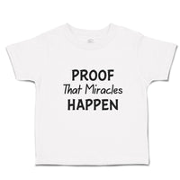 Toddler Clothes Proof That Miracles Happen Motivational Quotes Toddler Shirt