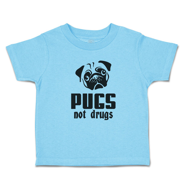 Cute Toddler Clothes Pugs Not Drugs Pet Animal Dog Face and Head Toddler Shirt