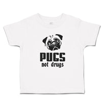Cute Toddler Clothes Pugs Not Drugs Pet Animal Dog Face and Head Toddler Shirt