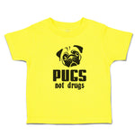 Cute Toddler Clothes Pugs Not Drugs Pet Animal Dog Face and Head Toddler Shirt