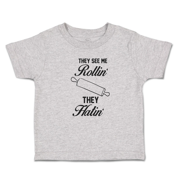 Toddler Clothes They See Me Rollin' They Hatin' Dough Rolling Equipment Cotton