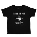 Toddler Clothes This Is My Shirt An Silhouette Spider Web Insect Toddler Shirt