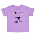 Toddler Clothes This Is My Shirt An Silhouette Spider Web Insect Toddler Shirt