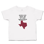 Toddler Girl Clothes When God Made Me He Said, ''Whoop!'' Toddler Shirt Cotton
