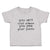 Toddler Clothes You Ain'T Cool Unless You Pee Your Pants Toddler Shirt Cotton