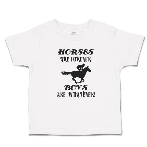 Cute Toddler Clothes Horses Are Forever Boys Are Whatever! Toddler Shirt Cotton