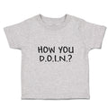 Toddler Clothes How You D.O.I.N. Toddler Shirt Baby Clothes Cotton