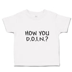 Toddler Clothes How You D.O.I.N. Toddler Shirt Baby Clothes Cotton