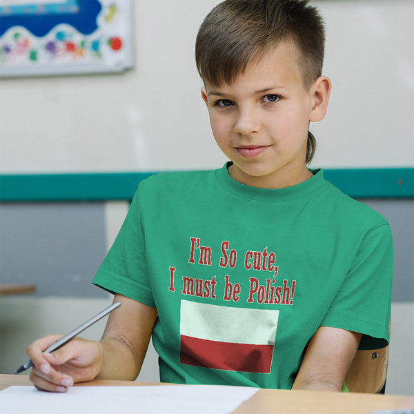 I'M Cute, I Must Be Polish! Poland National Flag Central Europe