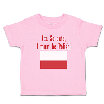 Toddler Girl Clothes I'M Cute, Must Polish! Poland Flag Central Europe Cotton
