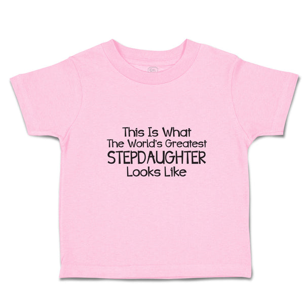 Toddler Girl Clothes This Is What The World's Greatest Step Daughter Looks like
