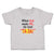 Cute Toddler Clothes When God Made Me He Said ''Ta-Da!'' Toddler Shirt Cotton