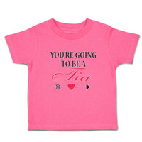 Toddler Girl Clothes You'Re Going Be Tia Along Bow Arrow Heart Symbol Cotton