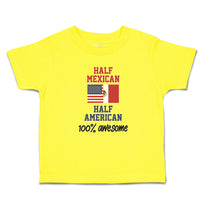 Cute Toddler Clothes Half Mexican Half American 100% Awesome Toddler Shirt