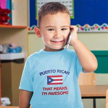 Cute Toddler Clothes American Flag Puerto Rican Means I'M Awesome Toddler Shirt