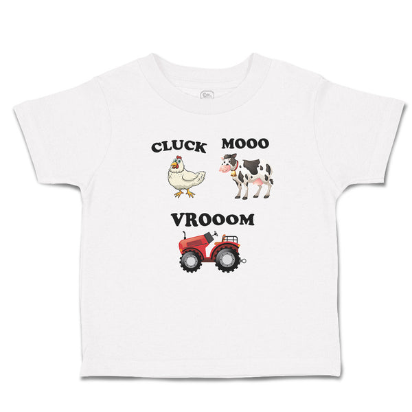 Toddler Clothes Cluck Mooo Vrooom with Farmer Tractor, Hen and Cow Toddler Shirt