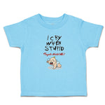 Toddler Clothes I Cry When Stupid People Hold Me! Toddler Shirt Cotton