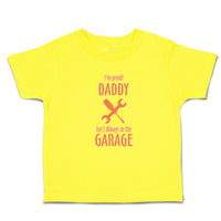 Cute Toddler Clothes I'M Proof! Daddy Isn'T Always in The Garage with Tools