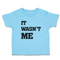 Cute Toddler Clothes It Wasn'T Me Toddler Shirt Baby Clothes Cotton