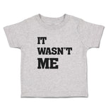 Cute Toddler Clothes It Wasn'T Me Toddler Shirt Baby Clothes Cotton