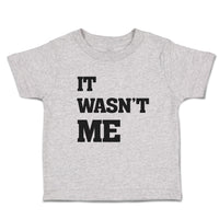Cute Toddler Clothes It Wasn'T Me Toddler Shirt Baby Clothes Cotton