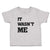 Cute Toddler Clothes It Wasn'T Me Toddler Shirt Baby Clothes Cotton