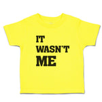 It Wasn'T Me