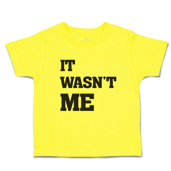 It Wasn'T Me